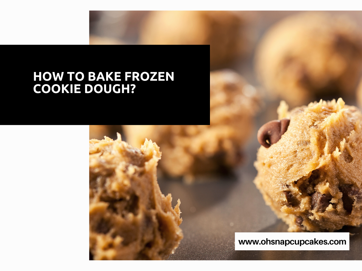 How To Bake Frozen Cookie Dough?