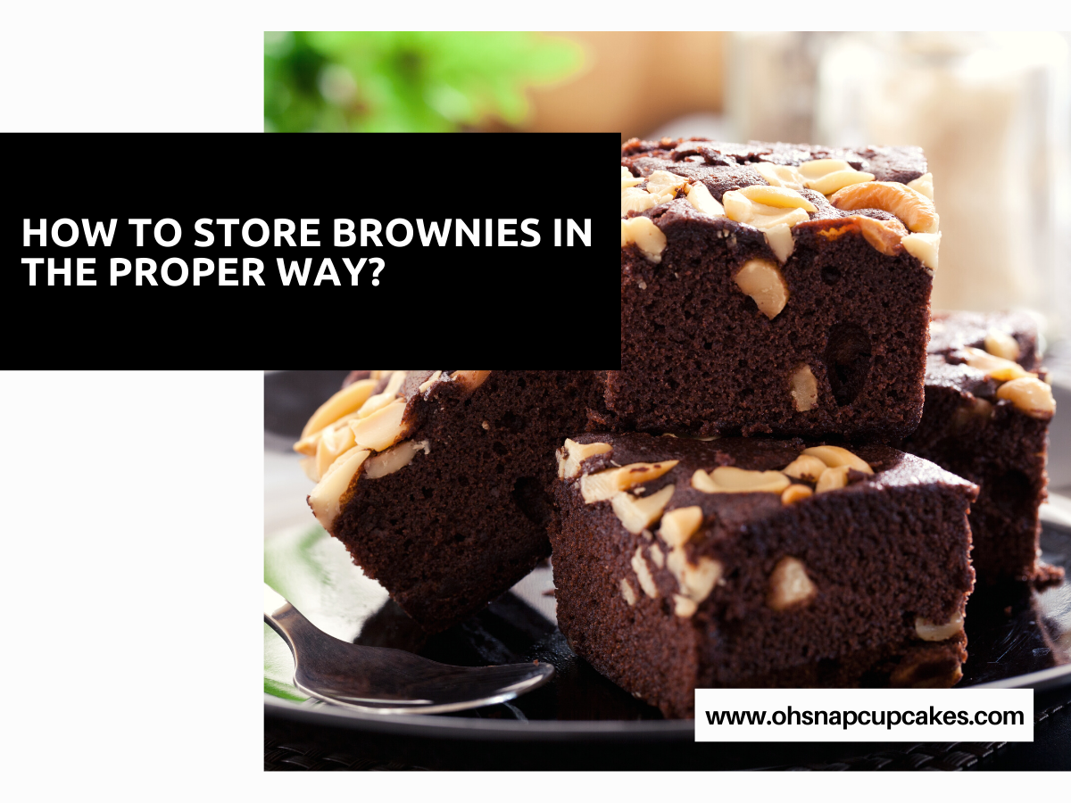 How to Store Brownies in the Proper Way?