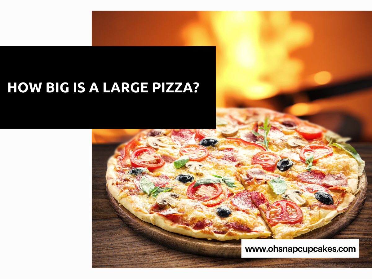 How Big Is a Large Pizza?