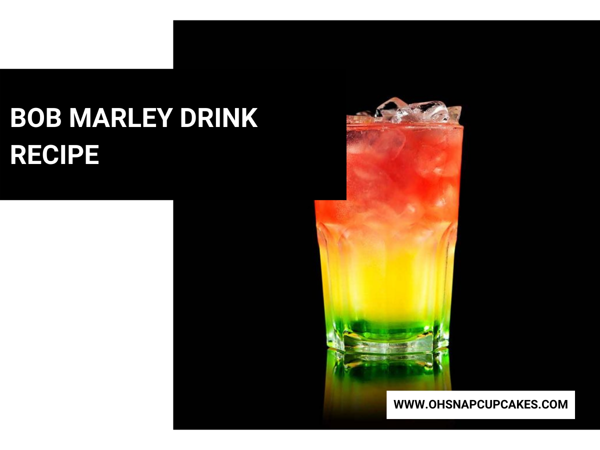 Bob Marley Drink Recipe for a One-of-a-kind Jamaican Experience