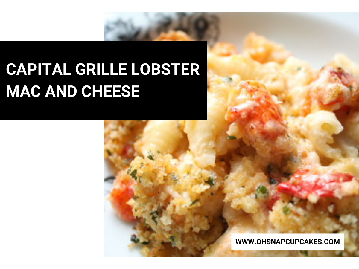 Capital Grille Lobster Mac and Cheese Recipe