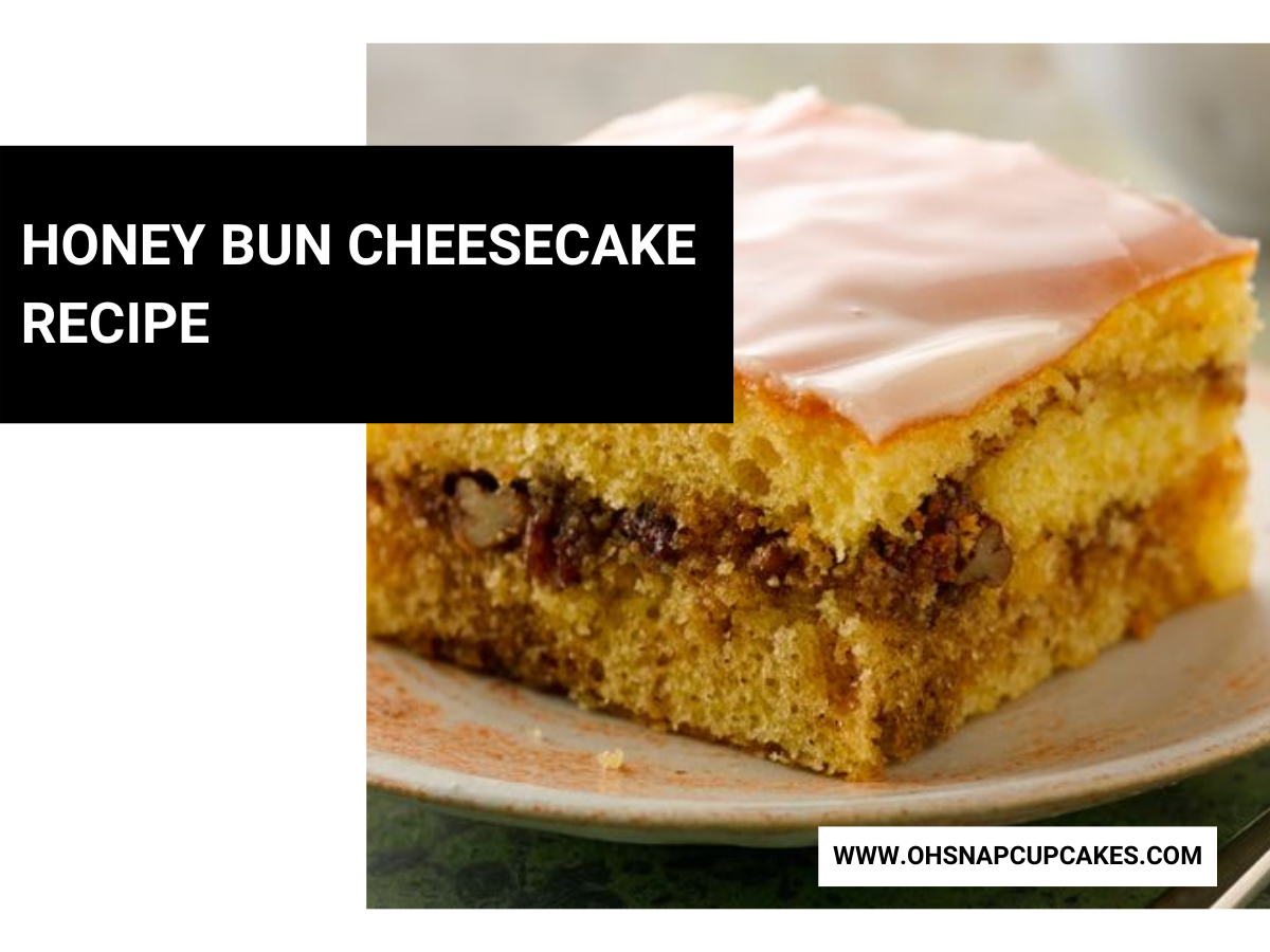 Mouth-Watering Honey Bun Cheesecake Recipe