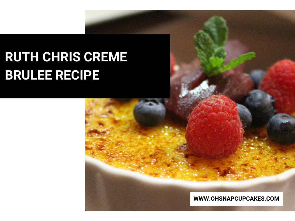 Ruth Chris Creme Brulee Recipe: A Southern Classic