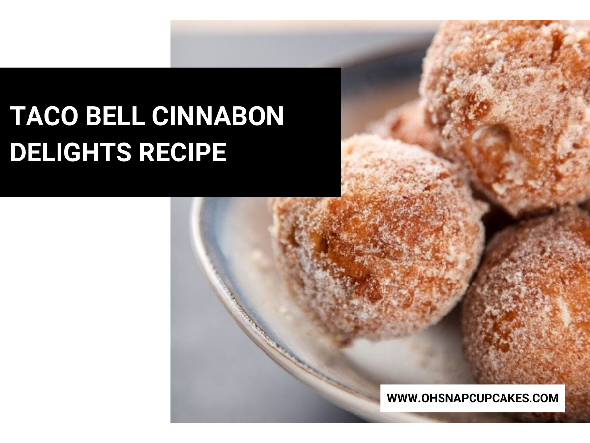 Taco Bell Cinnabon Delights Recipe