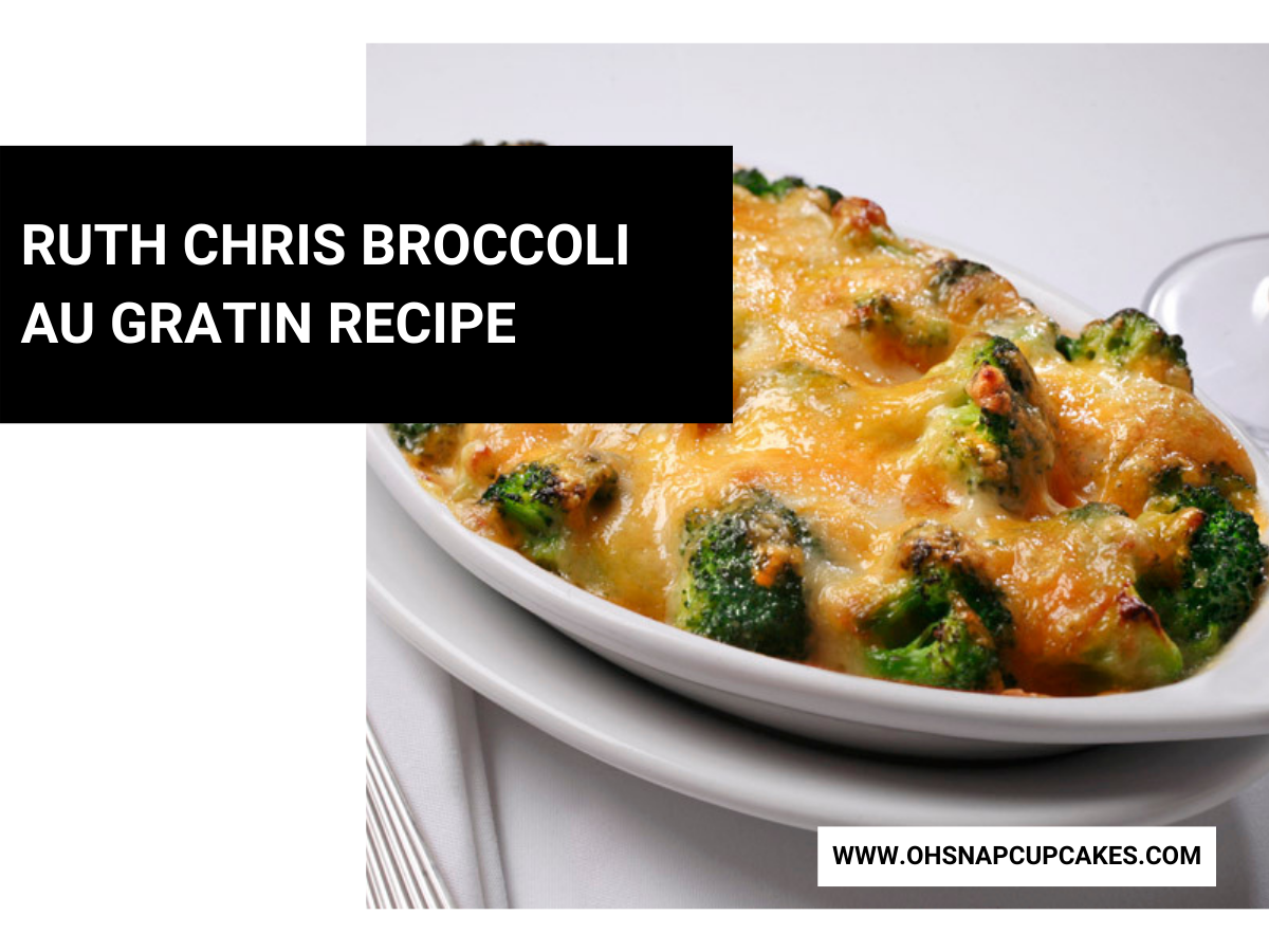 Ruth Chris Broccoli Au Gratin Recipe
