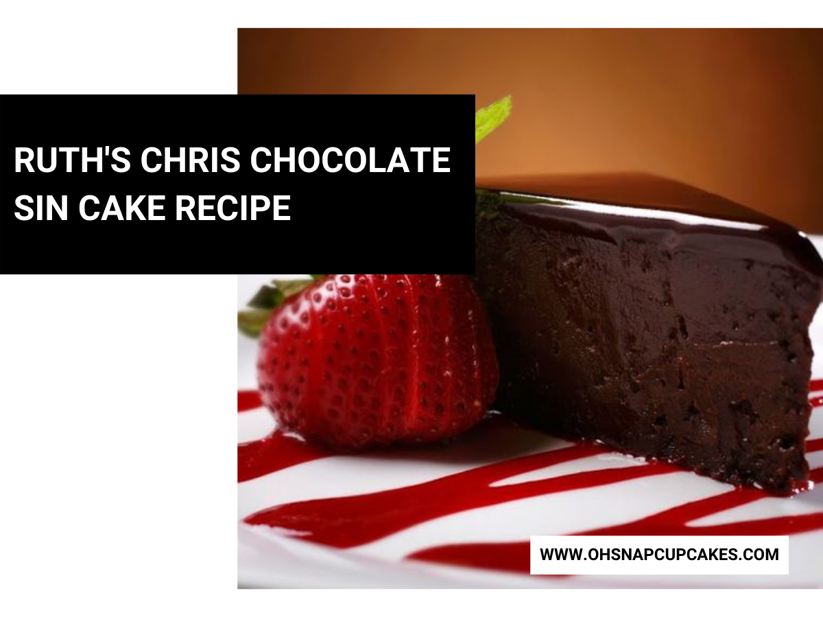 Ruth’s Chris Chocolate Sin Cake Recipe