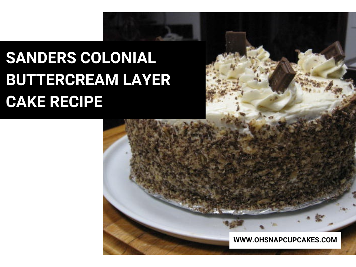 Sanders Colonial Buttercream Layer Cake Recipe