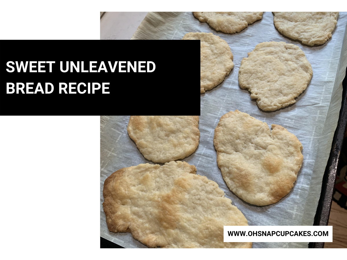 Sweet Unleavened Bread Recipe