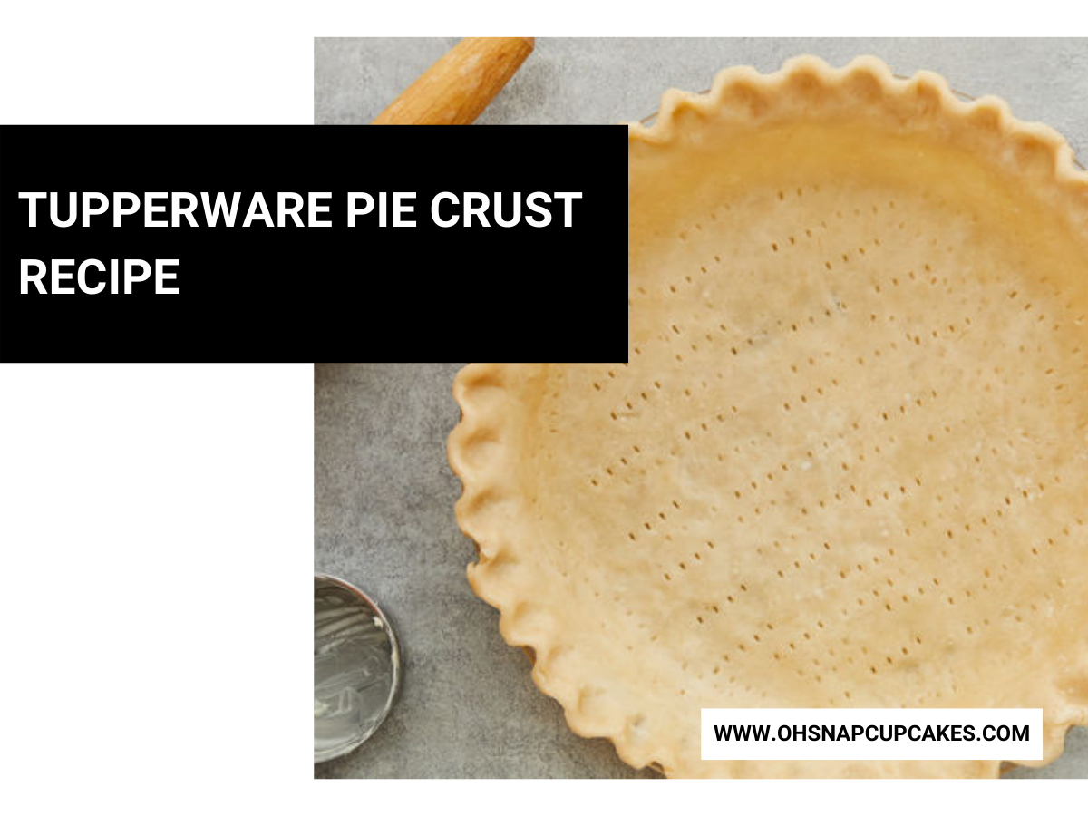 Tupperware Pie Crust Recipe