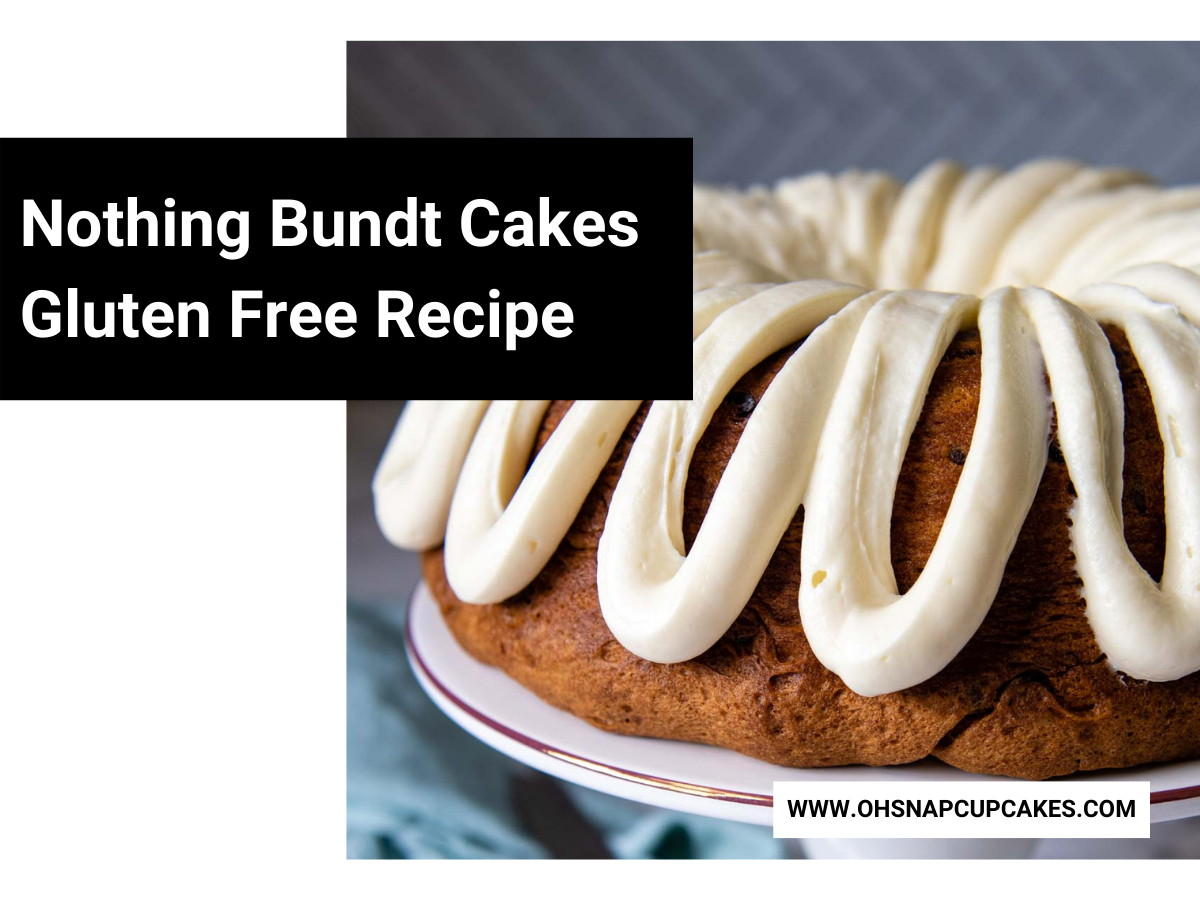 Nothing Bundt Cakes Gluten Free Recipe