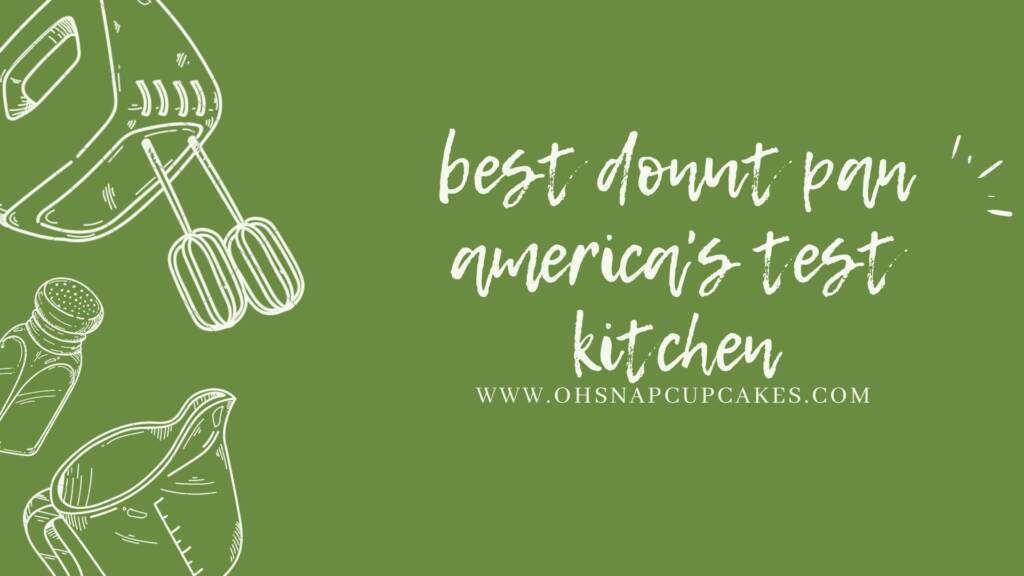 Best Donut Pan America's Test Kitchen