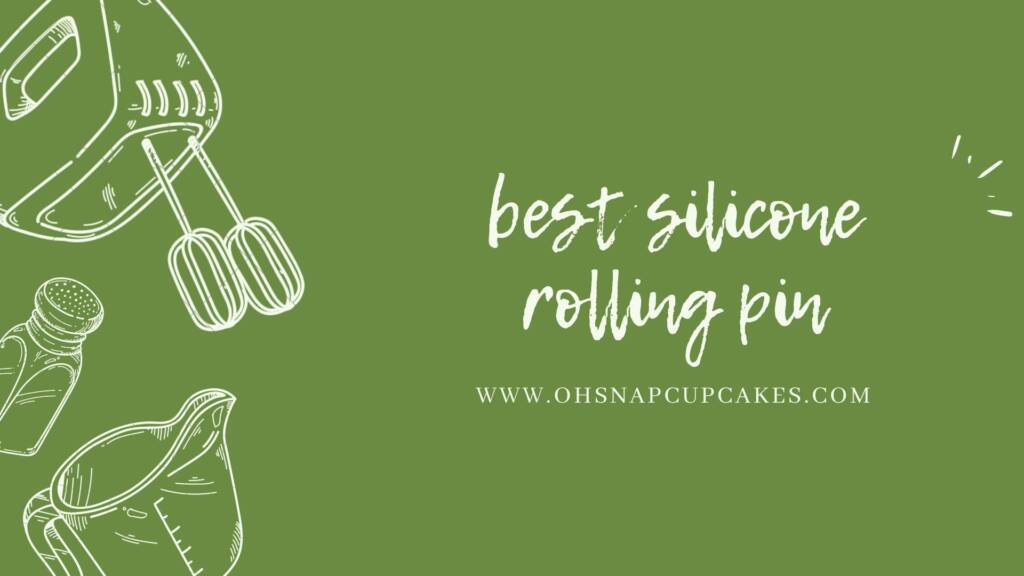 Best Silicone Rolling Pin