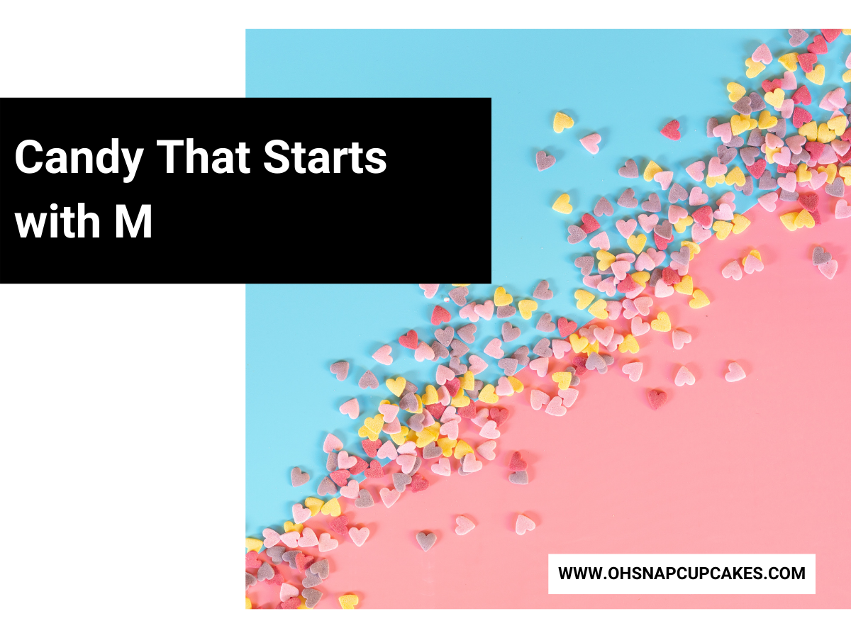 Candy That Starts with M