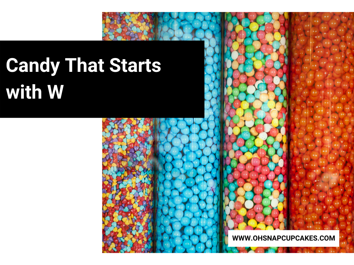 Candy That Starts with W