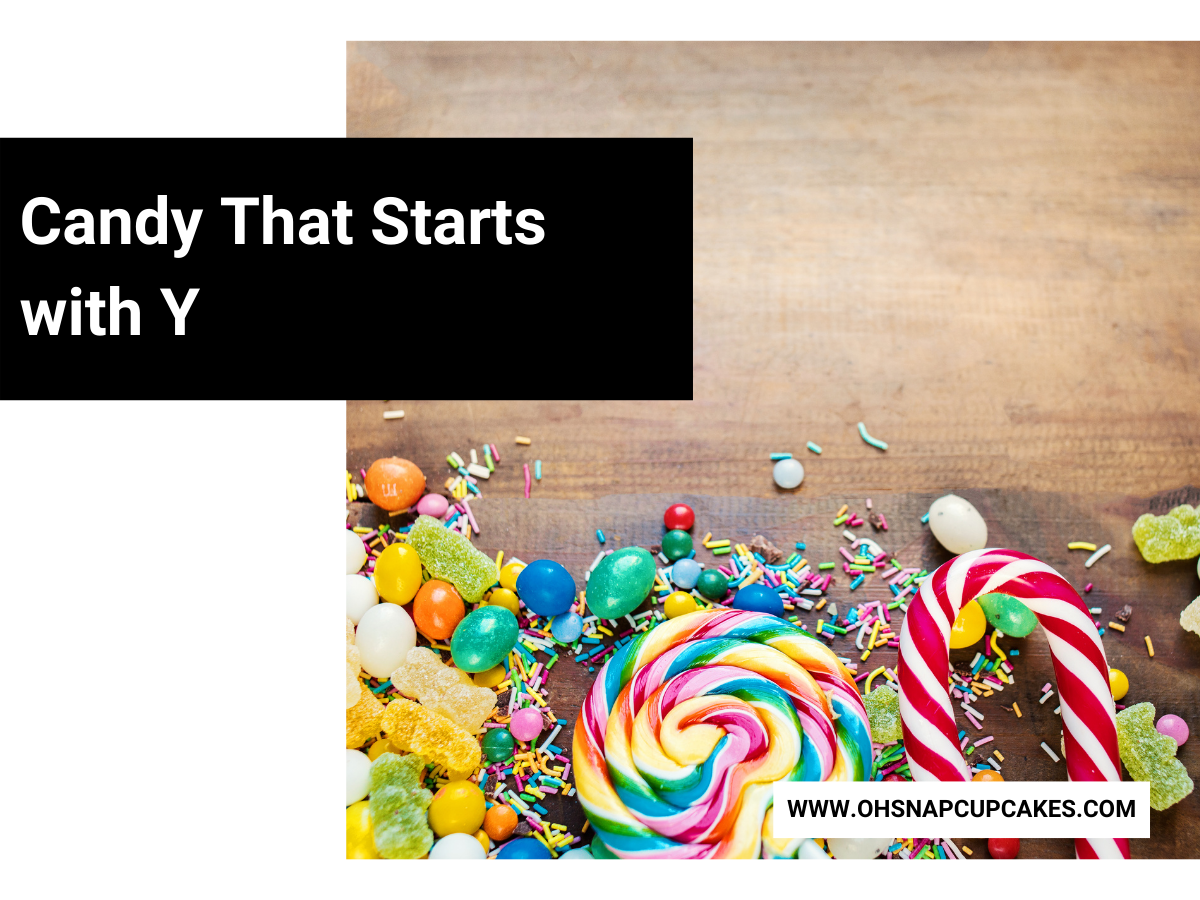 Candy That Starts with Y
