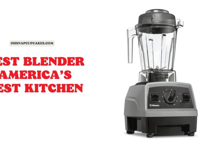 The Best Blender America’s Test Kitchen 2023