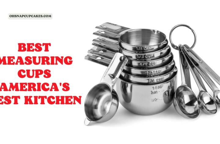 Only Best Measuring Cups America’s Test Kitchen in 2023