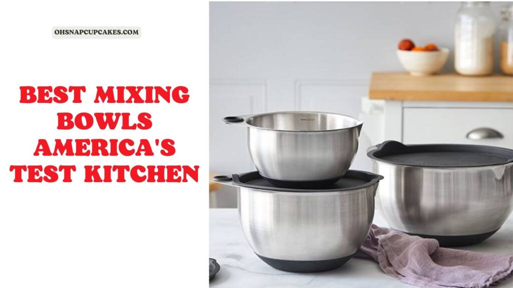 Best Mixing Bowls America's Test Kitchen