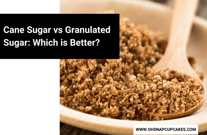 Cane Sugar vs Granulated Sugar: Which is Better?