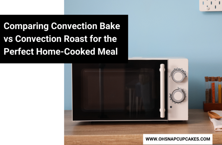 Comparing Convection Bake vs Convection Roast for the Perfect Home-Cooked Meal