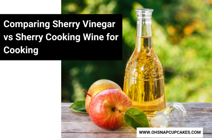 Comparing Sherry Vinegar vs Sherry Cooking Wine for Cooking