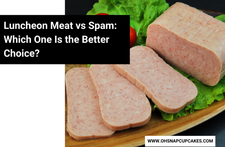 Luncheon Meat vs Spam: Which One Is the Better Choice?