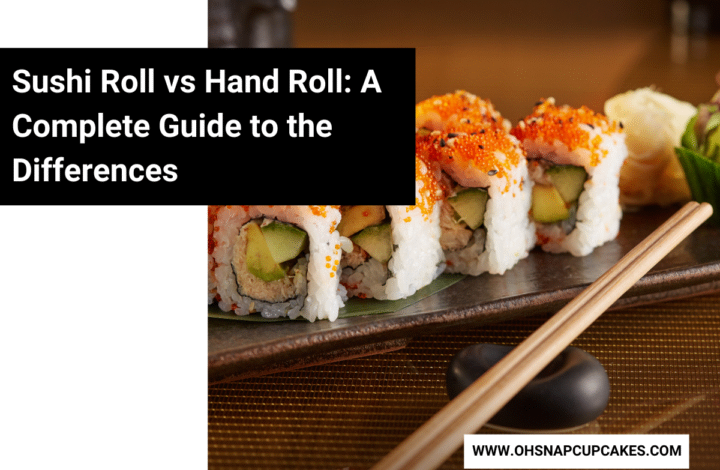 Sushi Roll vs Hand Roll: A Complete Guide to the Differences