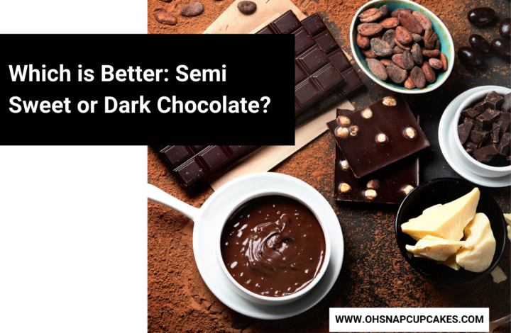 Which is Better: Semi Sweet or Dark Chocolate?