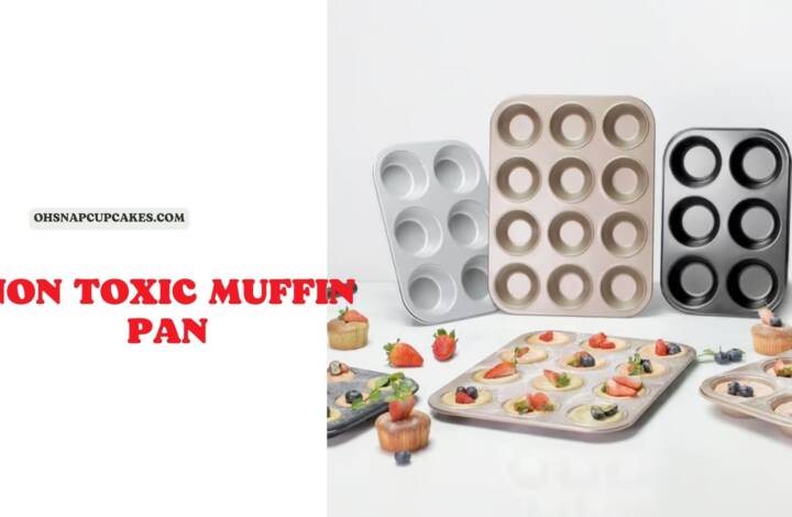 What are The Best Non Toxic Muffin Pan in 2023?