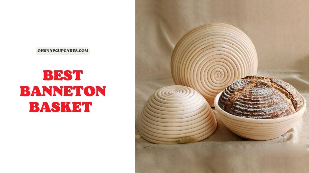 Best Banneton Basket