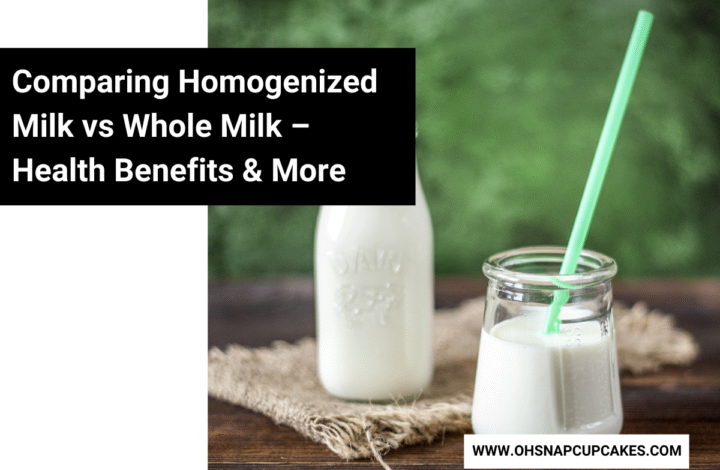 Comparing Homogenized Milk vs Whole Milk – Health Benefits & More