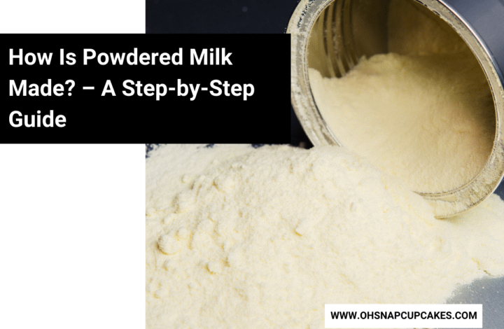 How Is Powdered Milk Made? – A Step-by-Step Guide