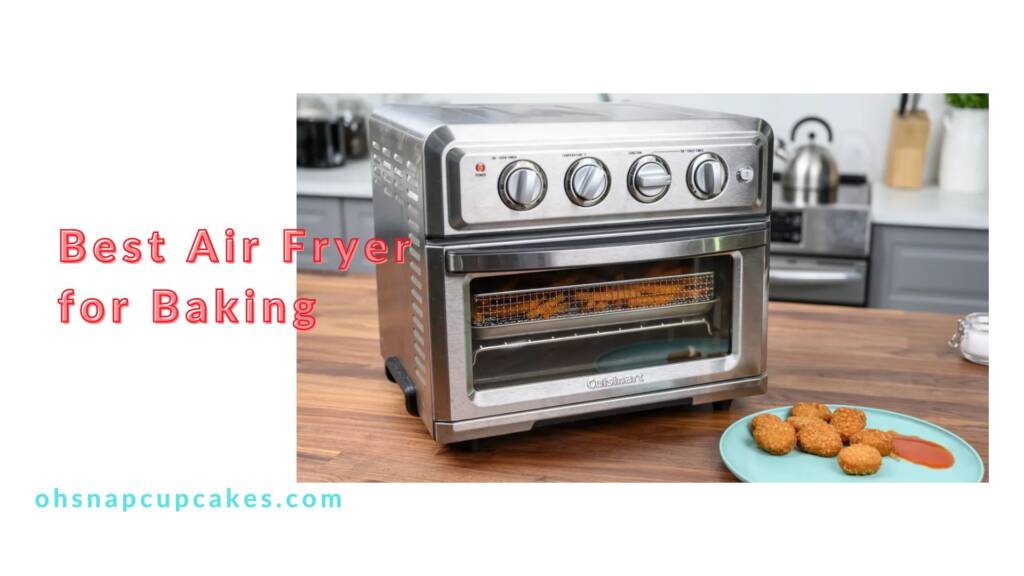 Best Air Fryer for Baking